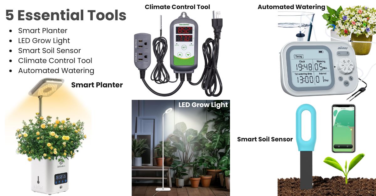 What Are the 5 Essential Tools for Starting a Smart Indoor Garden?