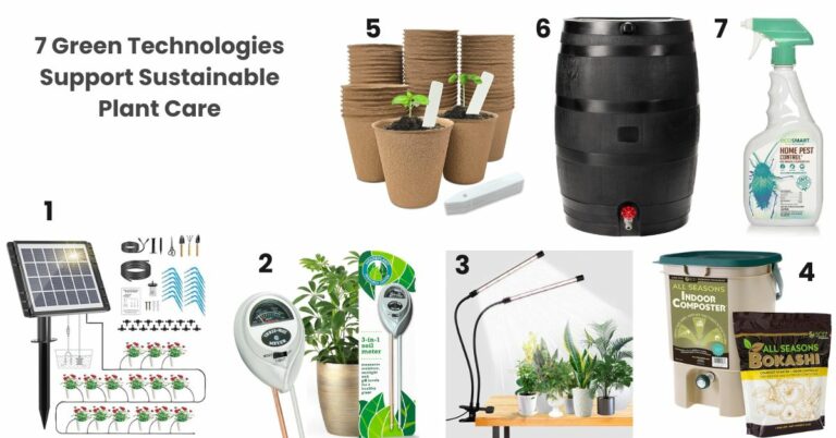 How Do 7 Green Technologies Support Sustainable Plant Care?
